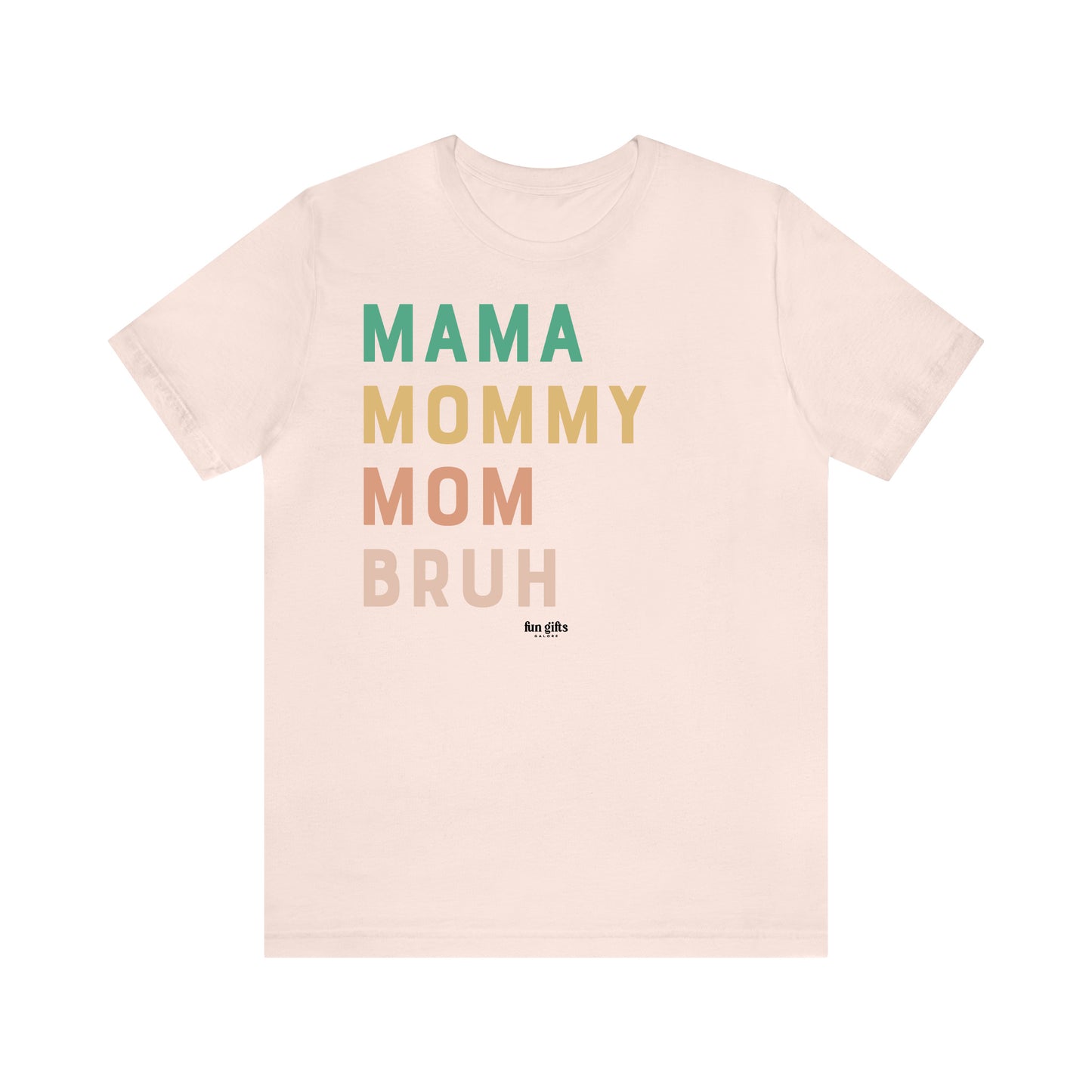 Funny Shirts for Women - Mama Mommy Mom Bruh - Women's T Shirts