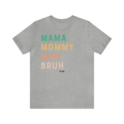 Funny Shirts for Women - Mama Mommy Mom Bruh - Women's T Shirts