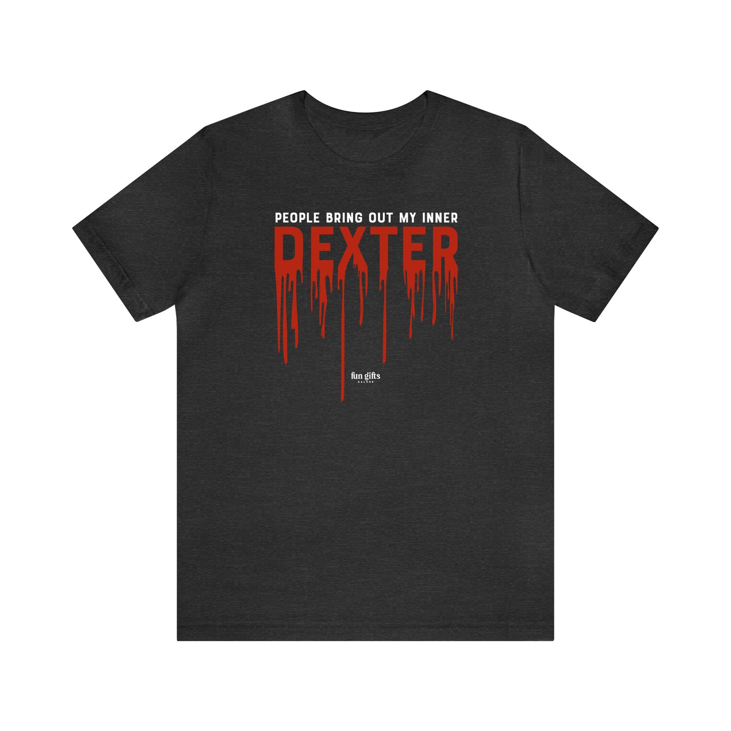 Funny Shirts for Women - People Bring Out My Inner Dexter - Women's T Shirts