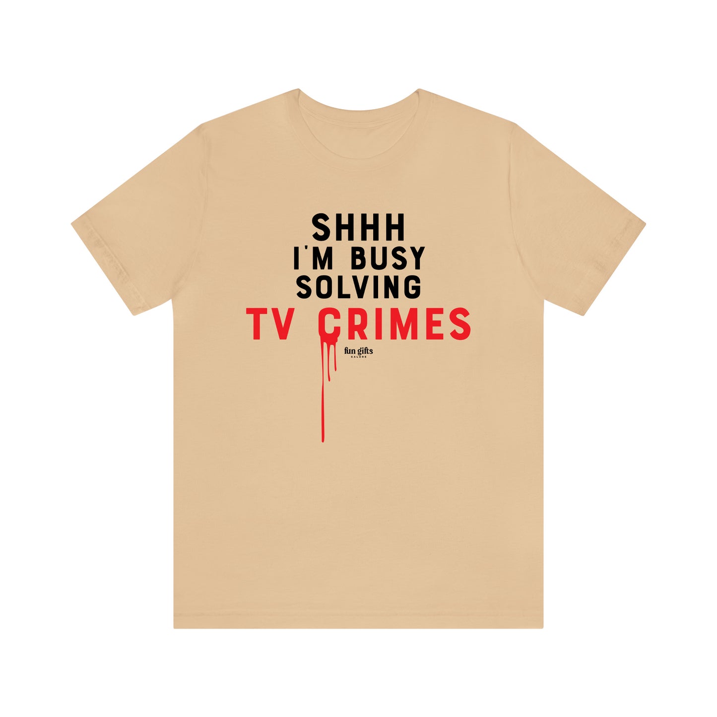 Funny Shirts for Women - Shhh I'm Busy Solving Tv Crimes - Women's T Shirts