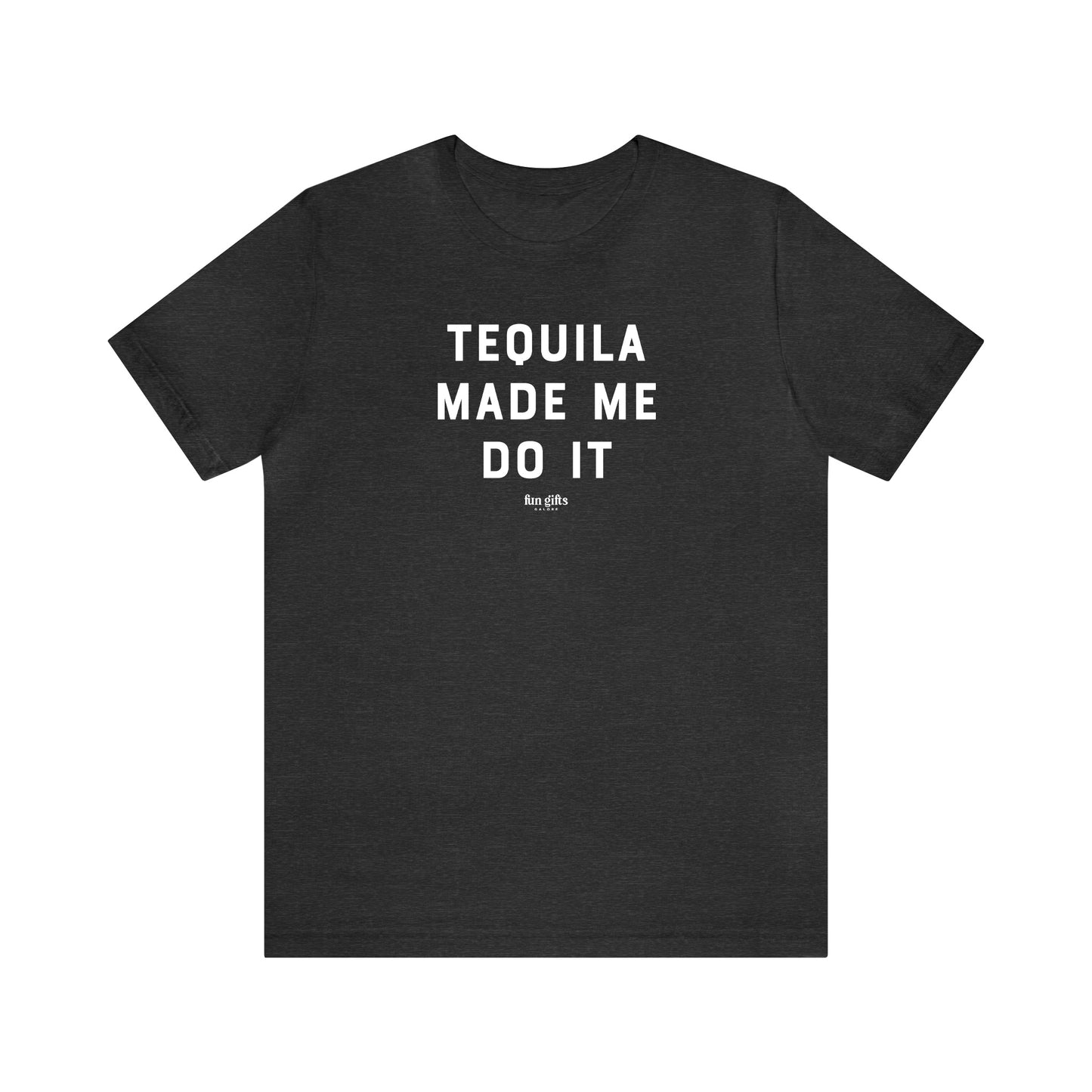 Funny Shirts for Women - Tequila Made Me Do It - Women's T Shirts