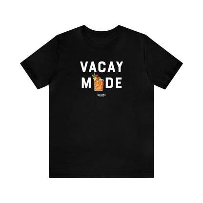 Funny Shirts for Women - Vacay Mode - Women's T Shirts