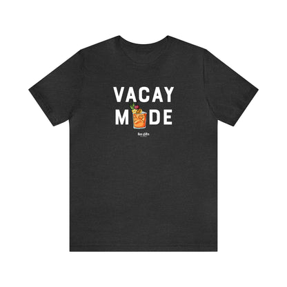 Funny Shirts for Women - Vacay Mode - Women's T Shirts