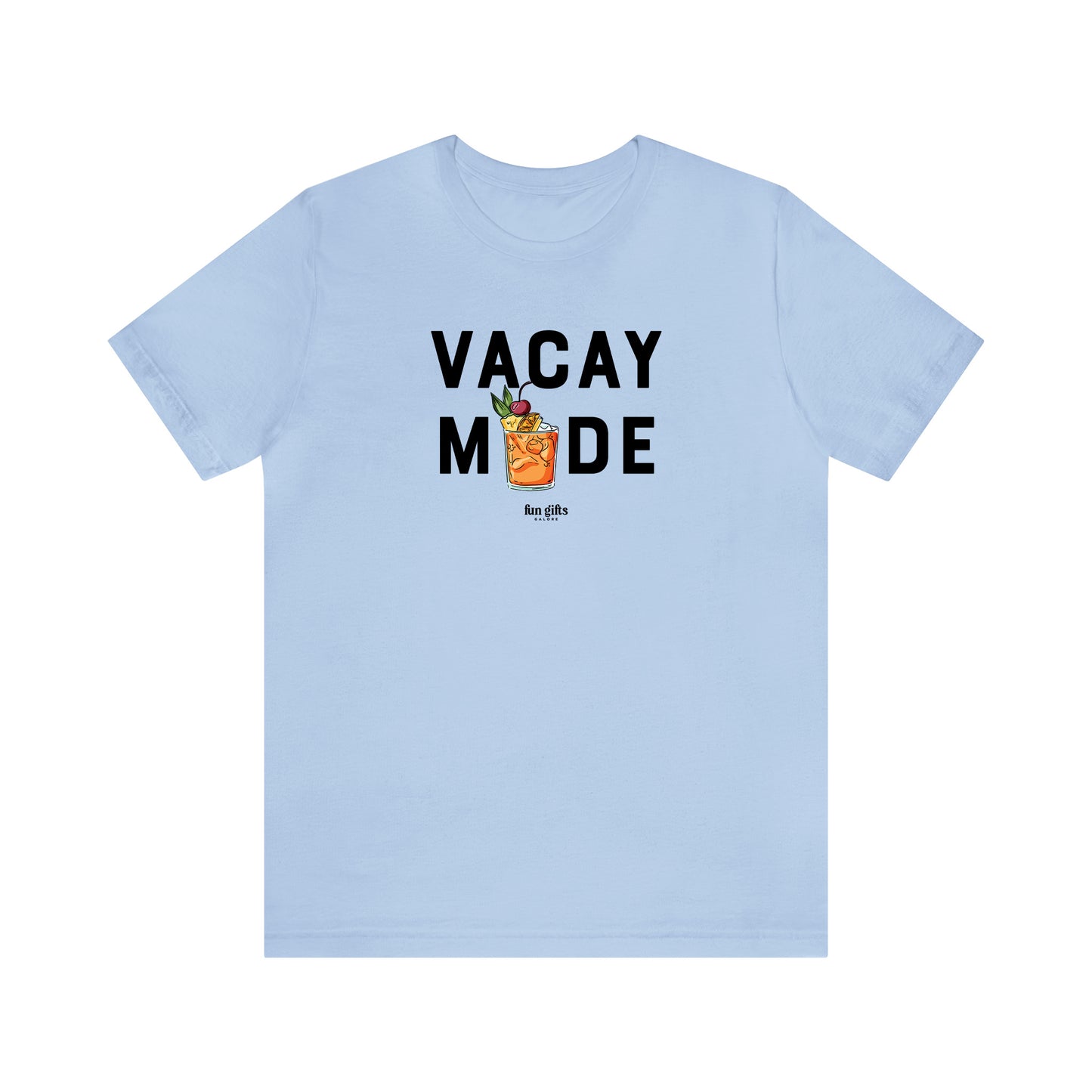 Funny Shirts for Women - Vacay Mode - Women's T Shirts